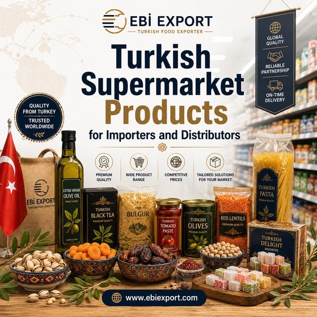 Turkish Supermarket Products for Importers and Distributors